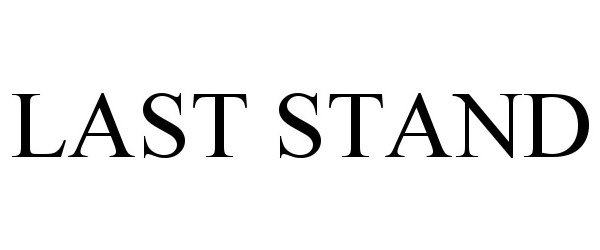 Trademark Logo LAST STAND