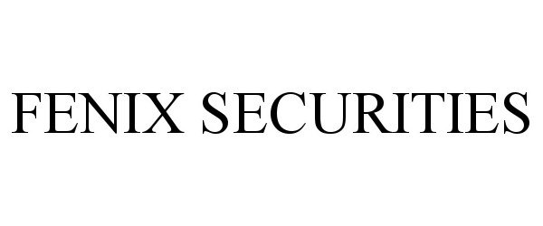  FENIX SECURITIES
