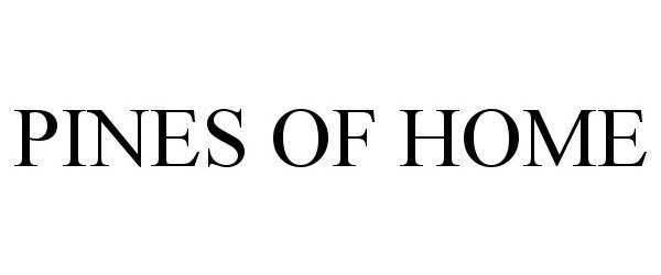 Trademark Logo PINES OF HOME