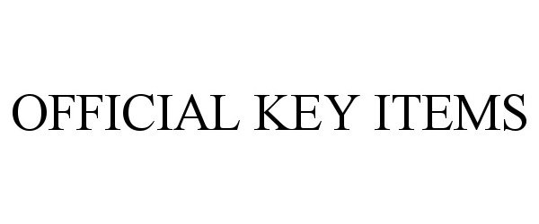  OFFICIAL KEY ITEMS
