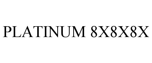 Trademark Logo PLATINUM 8X8X8X