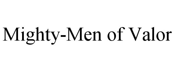 Trademark Logo MIGHTY-MEN OF VALOR
