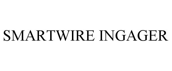 Trademark Logo SMARTWIRE INGAGER