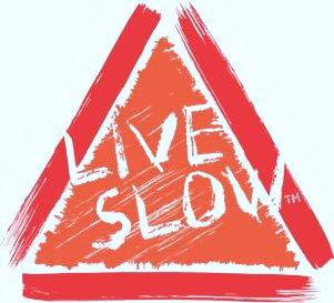 LIVE SLOW