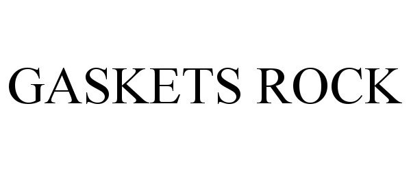 Trademark Logo GASKETS ROCK