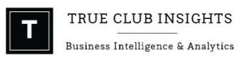  T TRUE CLUB INSIGHTS BUSINESS INTELLIGENCE &amp; ANALYTICS