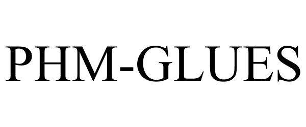 Trademark Logo PHM-GLUES