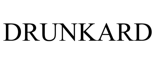 Trademark Logo DRUNKARD