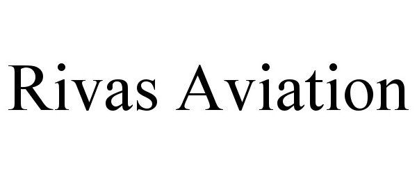 Trademark Logo RIVAS AVIATION