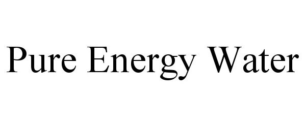 Trademark Logo PURE ENERGY WATER