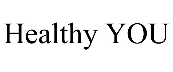 HEALTHY YOU