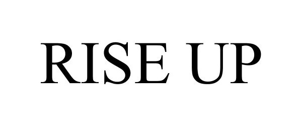 Trademark Logo RISE UP