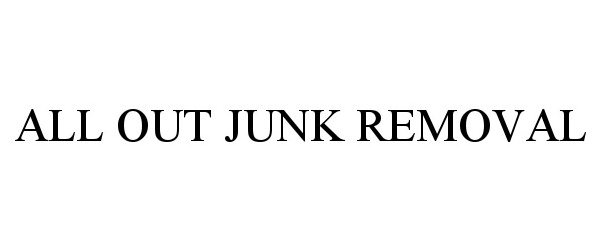  ALL OUT JUNK REMOVAL