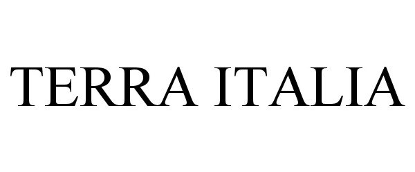Trademark Logo TERRA ITALIA