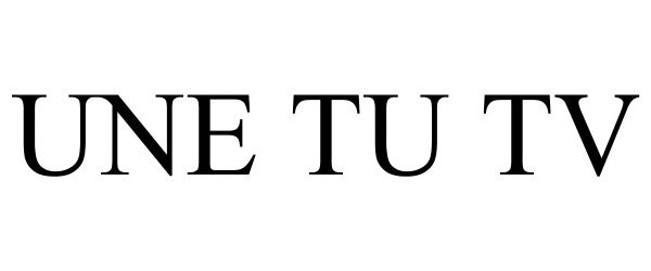 Trademark Logo UNE TU TV