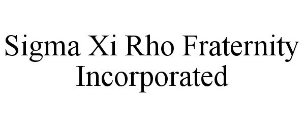  SIGMA XI RHO FRATERNITY INCORPORATED