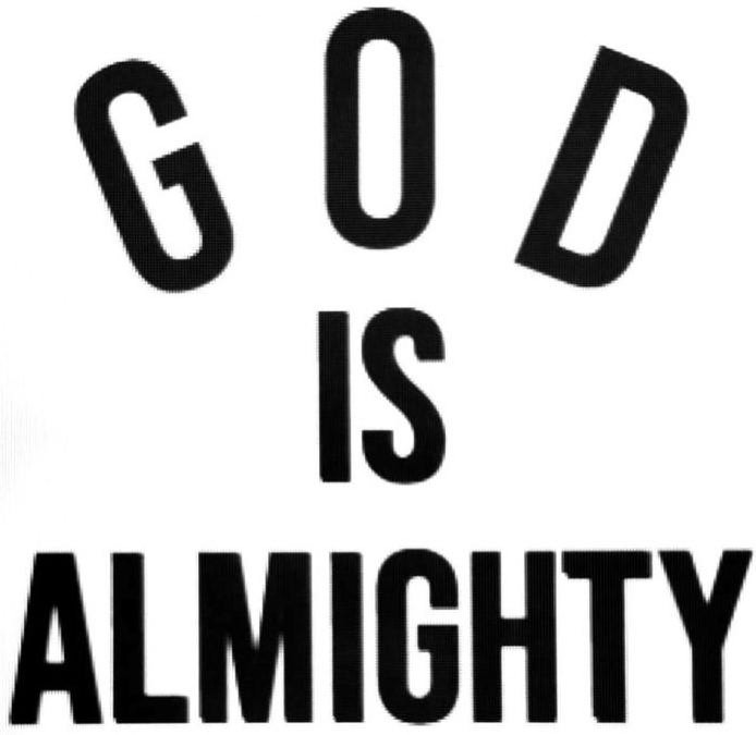 Trademark Logo GOD IS ALMIGHTY