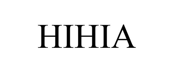 Trademark Logo HIHIA