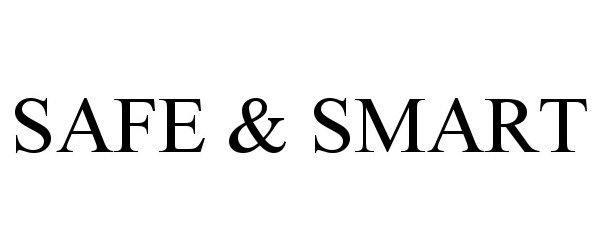 Trademark Logo SAFE & SMART