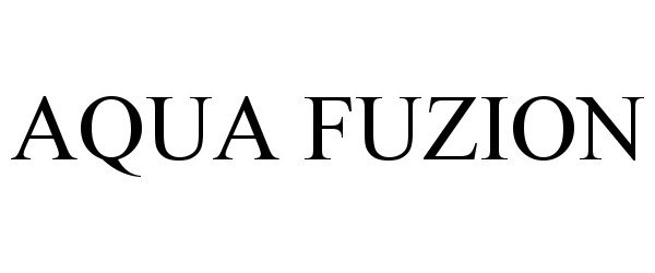 Trademark Logo AQUA FUZION