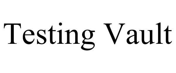Trademark Logo TESTING VAULT