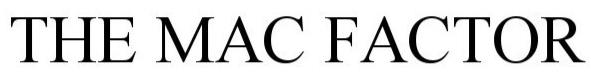 Trademark Logo THE MAC FACTOR