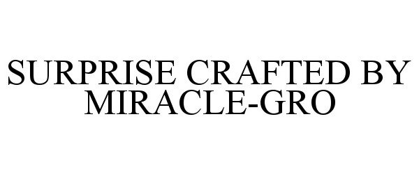 SURPRISE CRAFTED BY MIRACLE-GRO