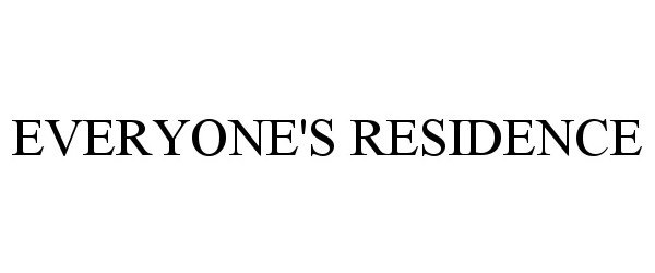 Trademark Logo EVERYONE'S RESIDENCE