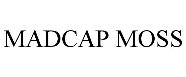 Trademark Logo MADCAP MOSS