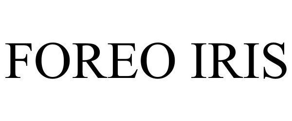 Trademark Logo FOREO IRIS