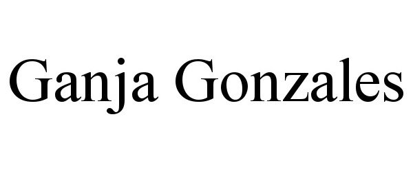 Trademark Logo GANJA GONZALES