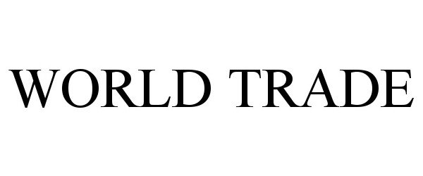 Trademark Logo WORLD TRADE