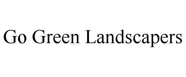 Trademark Logo GO GREEN LANDSCAPERS