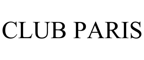 Trademark Logo CLUB PARIS