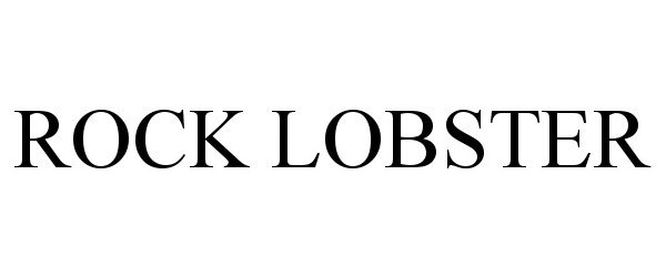 Trademark Logo ROCK LOBSTER