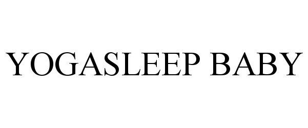 Trademark Logo YOGASLEEP BABY