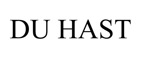 Trademark Logo DU HAST