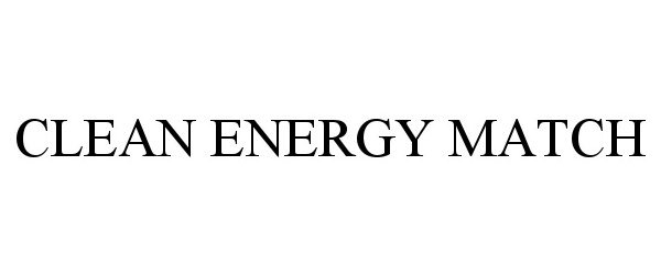 Trademark Logo CLEAN ENERGY MATCH