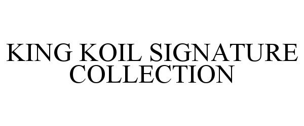  KING KOIL SIGNATURE COLLECTION