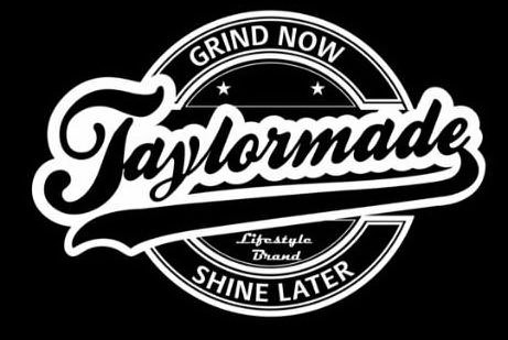  TAYLORMADE, GRIND NOW, SHINE LATER, LIFESTYLE BRAND