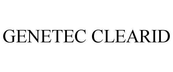 Trademark Logo GENETEC CLEARID