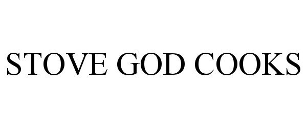 Trademark Logo STOVE GOD COOKS