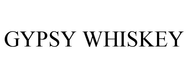  GYPSY WHISKEY