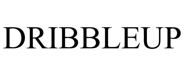 Trademark Logo DRIBBLEUP
