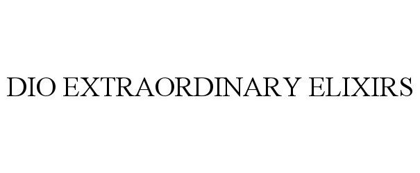 Trademark Logo DIO EXTRAORDINARY ELIXIRS