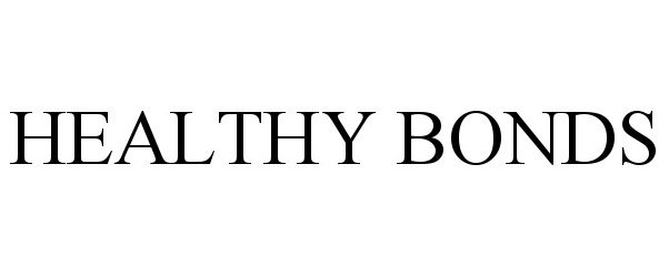 Trademark Logo HEALTHY BONDS