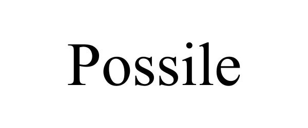  POSSILE