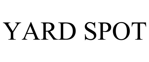 Trademark Logo YARD SPOT