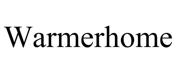 Trademark Logo WARMERHOME