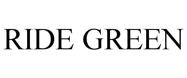 Trademark Logo RIDE GREEN
